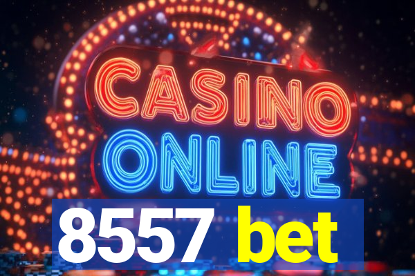 8557 bet